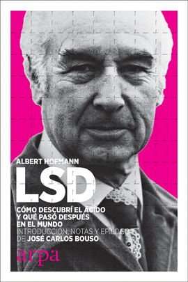 LSD: CÓMO DESCUBRÍ EL ÁCIDO Y QUÉ PASÓ DESPUÉS EN EL MUNDO