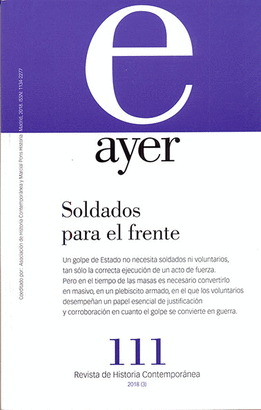 REVISTA AYER Nº 111: SOLDADOS PARA EL FRENTE