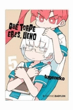 QUE TORPE ERES, UENO Nº 05
