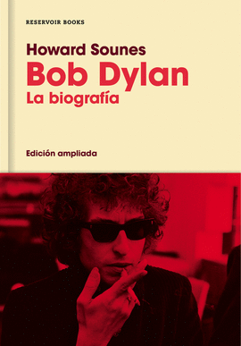 BOB DYLAN (LA BIOGRAFIA)