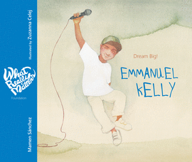 EMMANUEL KELLY, DREAM BIG! ( INGLES )