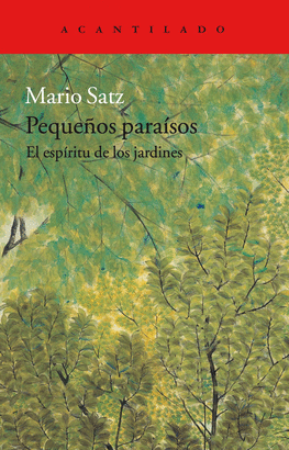 PEQUEÑOS PARAÍSOS (EL ESPÍRITU DE LOS JARDINES)