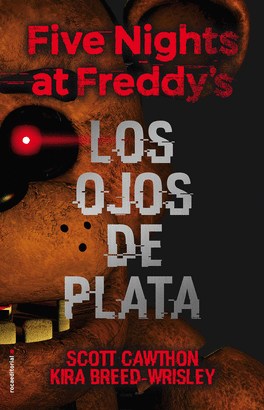 FIVE NIGHTS AT FREDDY'S: LOS OJOS DE PLATA