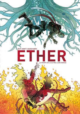 ETHER: LA MUERTE DE LA ÚLTIMA LLAMA DORADA