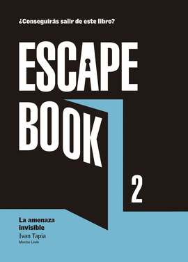 ESCAPE BOOK 2  LA AMENAZA INVISIBLE