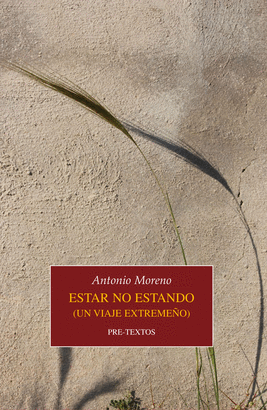 ESTAR NO ESTANDO (UN VIAJE EXTREMEÑO)
