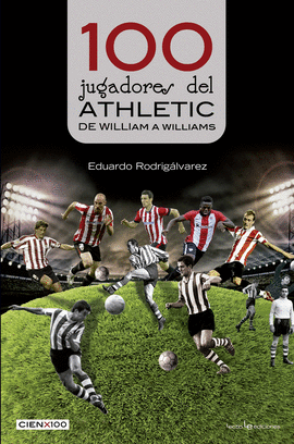 100 JUGADORES DEL ATHLETIC (DE WILLIAM A WILLIAMS)