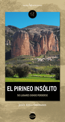EL PIRINEO INSÓLITO (50 LUGARES DONDE PERDERSE)