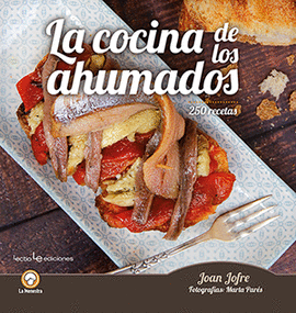 LA COCINA DE LOS AHUMADOS (250 RECETAS)