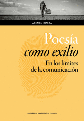 POESÍA COMO EXILIO (EN LOS LÍMITES DE LA COMUNICACIÓN)