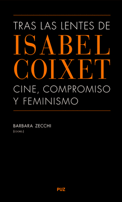 TRAS LAS LENTES DE ISABEL COIXET: CINE, COMPROMISO Y FEMINISMO