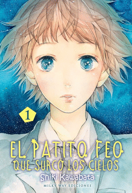 EL PATITO FEO QUE SURCÓ LOS CIELOS Nº 01/03