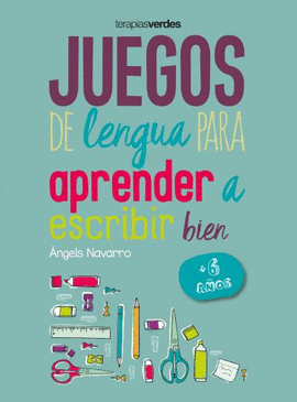 JUEGOS DE LENGUA PARA APRENDER A ESCRIBIR BIEN (+6 AÑOS)
