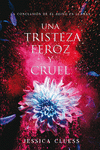 EL REINO EN LLAMAS 3: UNA TRISTEZA FEROZ Y CRUEL