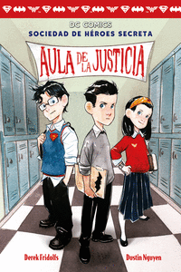 SOCIEDAD DE HÉROES SECRETA 1: AULA DE LA JUSTICIA