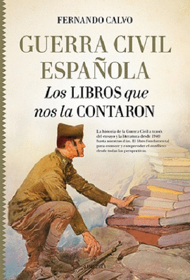 GUERRA CIVIL ESPAÑOLA: LOS LIBROS QUE NOS LA CONTARON