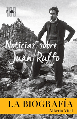 NOTICIAS SOBRE JUAN RULFO (LA BIOGRAFÍA)