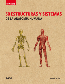 50 ESTRUCTURAS Y SISTEMAS DE LA ANATOMÍA HUMANA