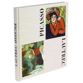 PICASSO / LAUTREC (CATÁLOGO EXPOSICIÓN)