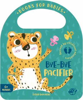 BOOKS FOR BABIES - BYE-BYE PACIFIER