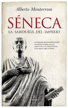 SÉNECA: LA SABIDURÍA DEL IMPERIO