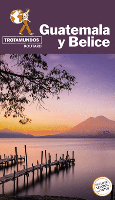 GUATEMALA Y BELICE 2020 (TROTAMUNDOS)