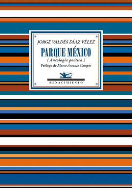 PARQUE MÉXICO (ANTOLOGÍA POÉTICA)
