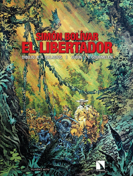 SIMON BOLIVAR: EL LIBERTADOR (CÓMIC)