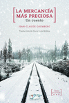 LA MERCANCÍA MÁS PRECIOSA (UN CUENTO)