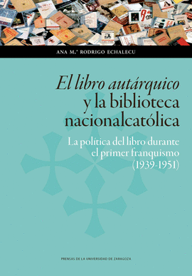 EL LIBRO AUTARQUICO Y LA BIBLIOTECA NACIONALCATOLICA