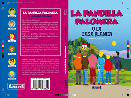 LA PANDILLA PALOMERA Y LA CASA BLANCA.