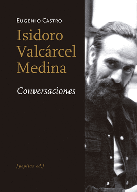 ISIDORO VALCÁRCEL MEDINA: CONVERSACIONES