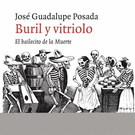 BURIL Y VITRIOLO (EL BAILECITO DE LA MUERTE)