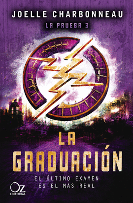LA PRUEBA 3: LA GRADUACIÓN