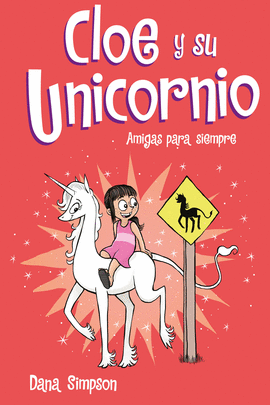 CLOE Y SU UNICORNIO 5: AMIGAS PARA SIEMPRE