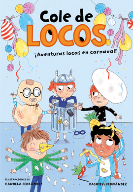 COLE DE LOCOS 5: AVENTURAS LOCAS EN CARNAVAL