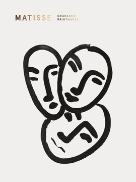 MATISSE: GRABADOR / PRINTMAKER