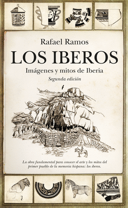 LOS IBEROS (IMÁGENES Y MITOS DE IBERIA)