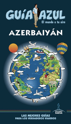 AZERBAIYÁN 2019 (GUÍA AZUL)