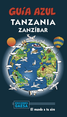TANZANIA Y ZANZÍBAR 2020 (GUÍA AZUL)