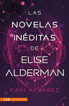 LAS NOVELAS INEDITAS DE ELISE ALDERMAN