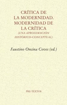 CRÍTICA DE LA MODERNIDAD. MODERNIDAD DE LA CRÍTICA