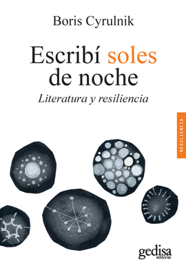 ESCRIBÍ SOLES DE NOCHE (LITERATURA Y RESILENCIA)