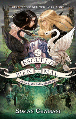 LA ESCUELA DEL BIEN Y DEL MAL 3: EL ÚLTIMO PARA SIEMPRE