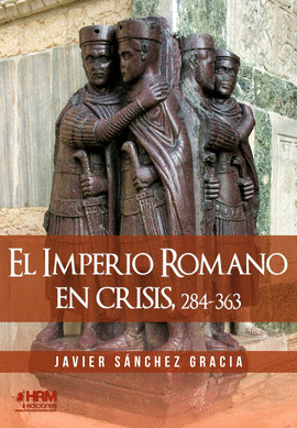 EL IMPERIO ROMANO EN CRISIS (284-363)