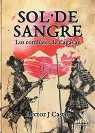 SOL DE SANGRE (LOS COMBATES DE CAGAYAN)