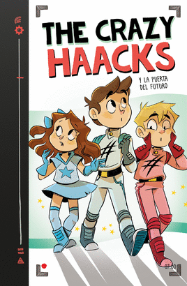 SERIE THE CRAZY HAACKS 7 Y LA PUERTA DEL FUTURO