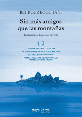 SIN MÁS AMIGOS QUE LAS MONTAÑAS