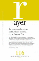 REVISTA AYER Nº 116: LA VENTANA AL EXTERIOR DEL EJÉRCITO ESPAÑOL EN LA GUERRA FRÍA