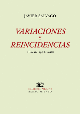 VARIACIONES Y REINCIDENCIAS (POESÍA 1978-2018)